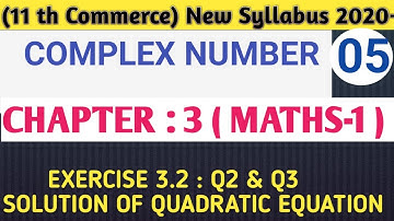 No. 05 Complex Number (Chapter no.3)|| Ex.3.2 Q2 & Q3 || 11th Commerce MATHS-1|New syllabus2020-21
