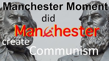 Heeft Manchester het communisme gecreëerd? Friedrich Engels Manchester Moment