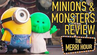 Minions and Monsters Review - The Merri Hour