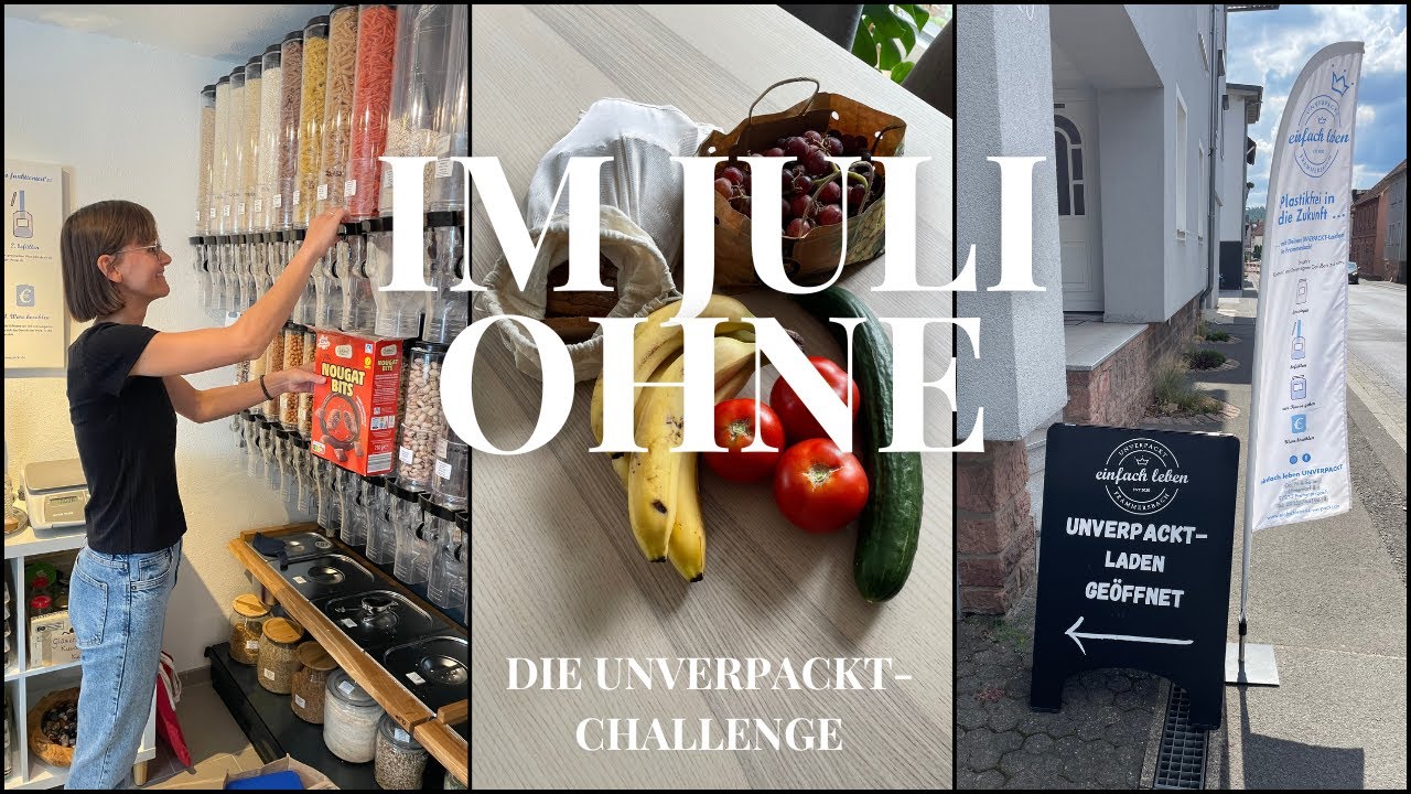 Im Juli Ohne -  Die Unverpackt-Challenge