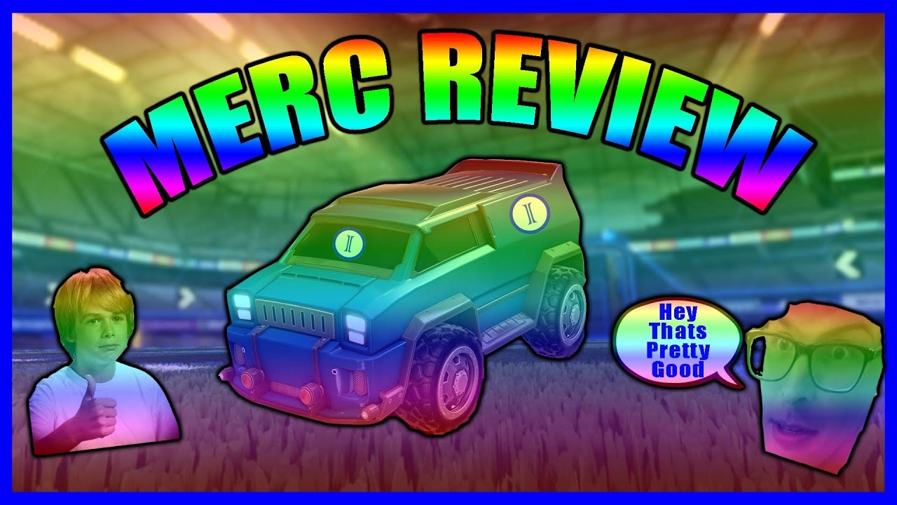 Merc Rocket Edition Reviewing The Merc (Rocket League) - YouTube