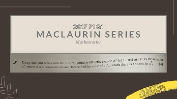 A Level H2 Math 2017 Paper 1 Q1: Maclaurin Series | A Level Mathematics (2024)