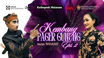 PENTAS KETHOPRAK MATARAM "KEMBANG PAGER GUNUNG (  Eps. 2 ) karya Widayat #kethoprak #jogja