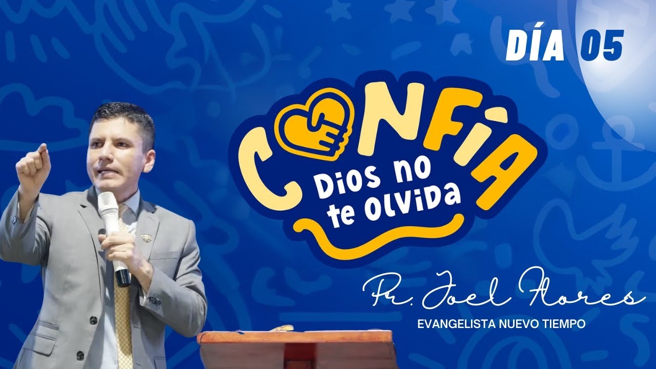 Pr Joel Flores - Confía en Dios - Día 05