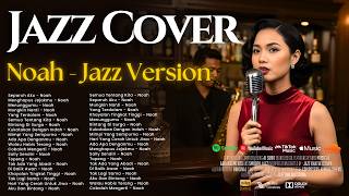 Noahpeterpan  Album  Versi Jazz   Smooth Jazz Cover By Jazz Khatulistiwa