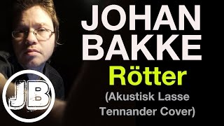 Miniatura del video "Rötter (Akustisk Lasse Tennander Cover)"