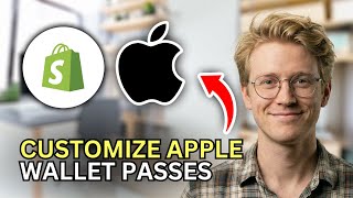 How to Customize Apple Wallet Passes in Shopify - Easy Guide 2026