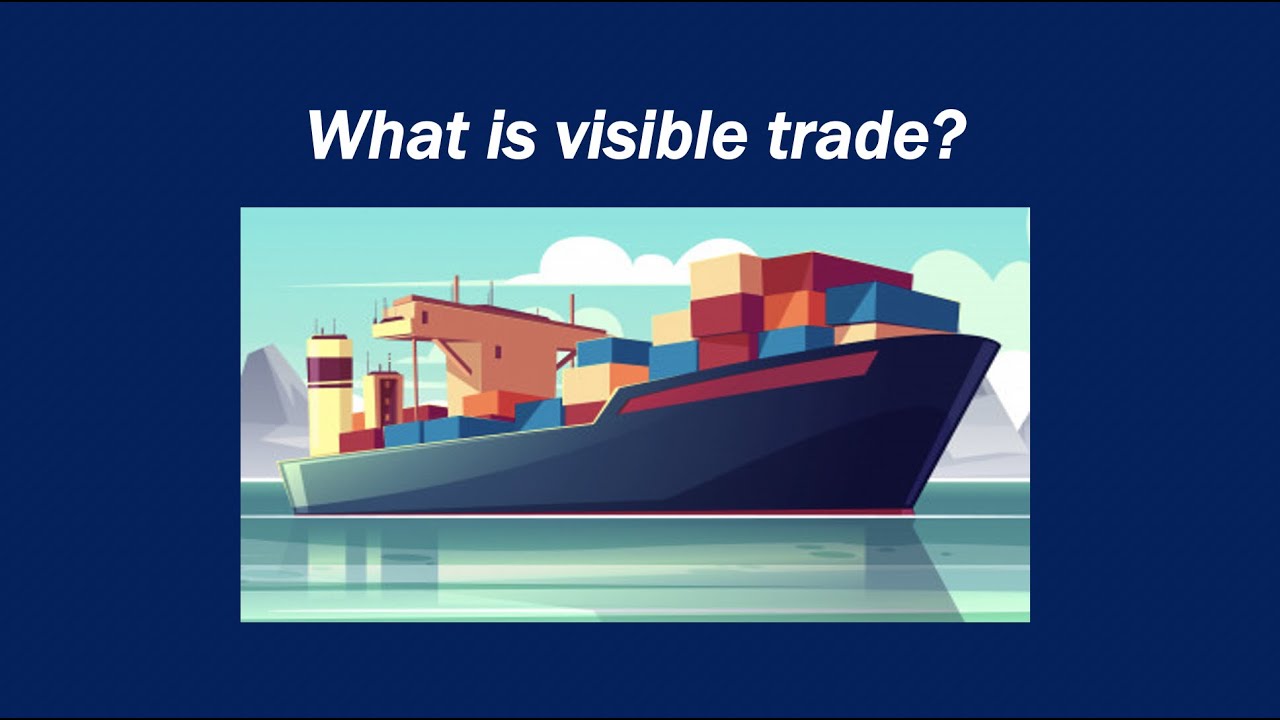 What is visible trade? YouTube