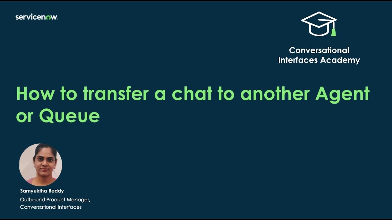 Conversational Interfaces Academy: Transfer a support chat to another Agent or Queue