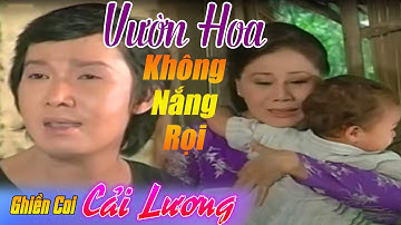 Cải Lương Vườn Hoa Không Nắng Rọi ||  Vũ Linh - Tài Linh ||  Cải lương hay tâm lý xã hội