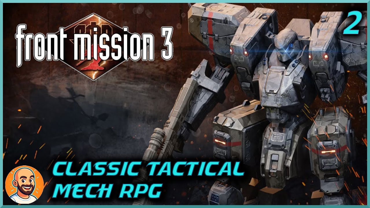 A Tactical RPG Classic Returns | Mech Strategy Remake | FRONT MISSION 3 [Playthrough] | Part 2