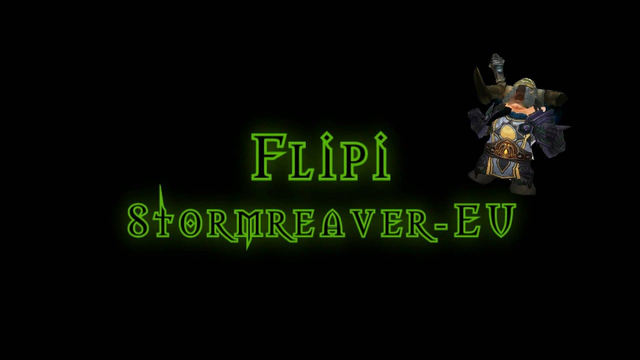 Flipi-Stormreaver Intro