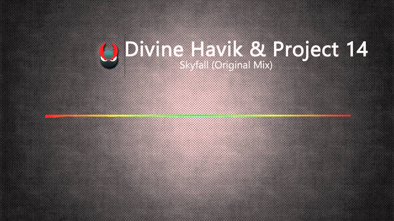 Sleduj Divine Havik & Project 14 - Skyfall ( Original Mix ) na YouTube Sleduj Divine Havik & Project 14 - Skyfall ( Original Mix ) na YouTube