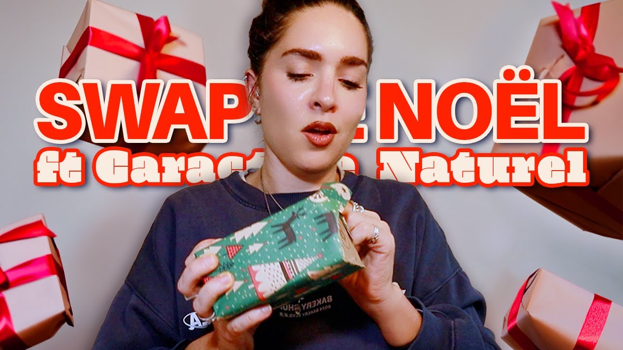 SWAP DE NOËL 2024 🎄 ft Caractère Naturel