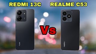 xiaomi redmi 13C Vs Realme C53 | Full comparaison Which the best ?