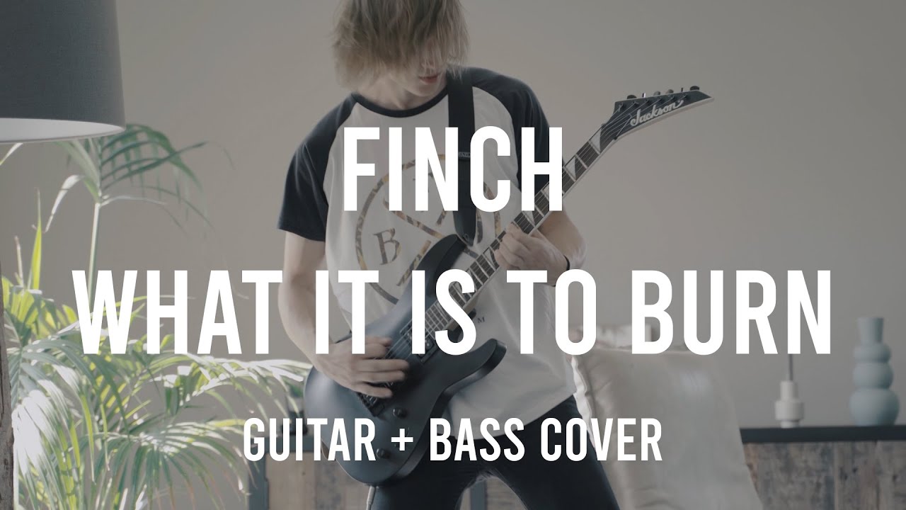 Finch - WHAT IT IS TO BURN - Guitar + Bass cover