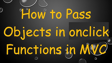 How to Pass Objects in onclick Functions in MVC