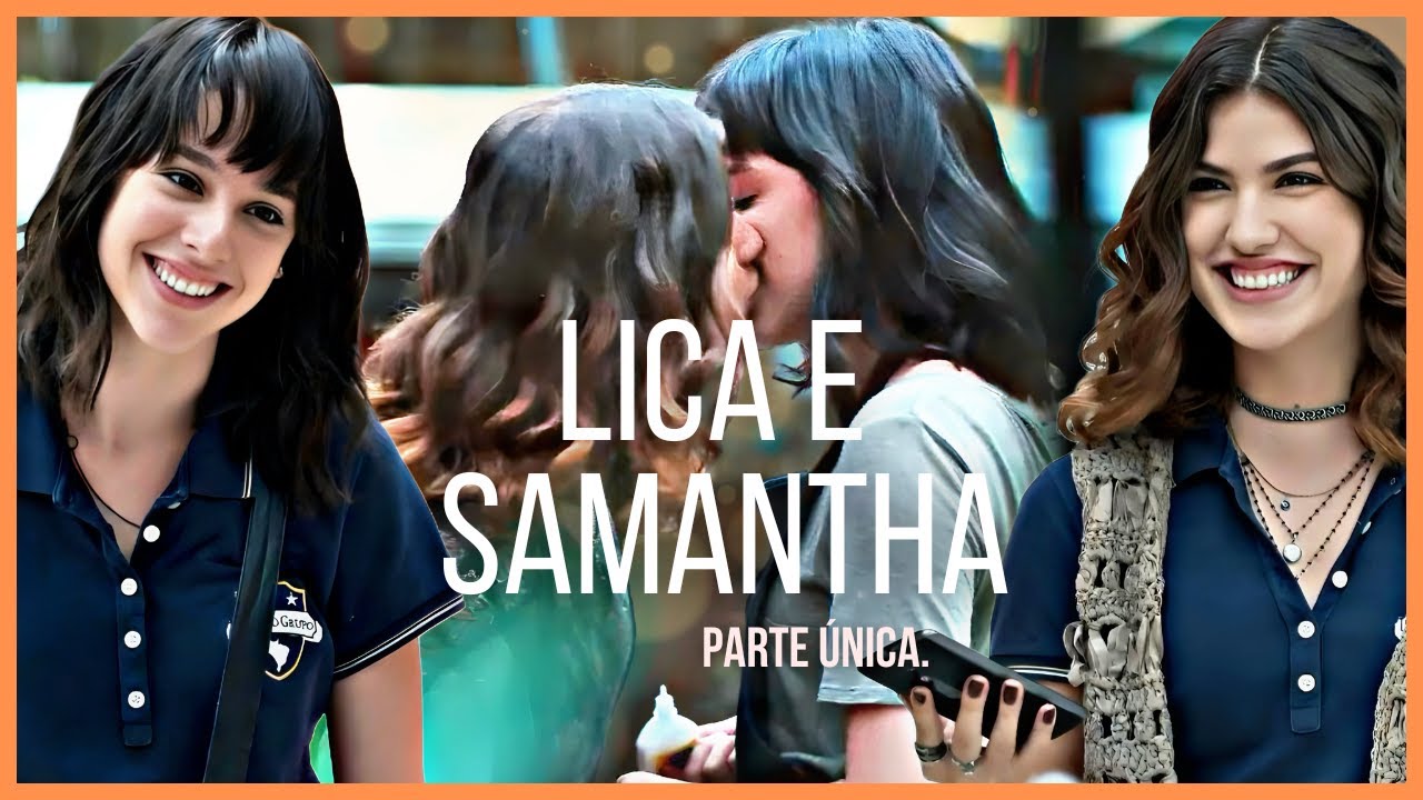 A HISTÓRIA DE LICA E SAMANTHA - PARTE ÚNICA | (comentada)