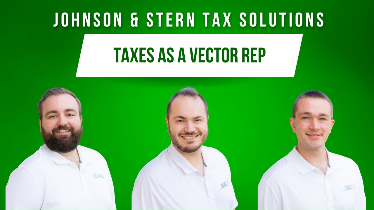 Taxes as a Vector Rep Webinar with Johnson & Stern Tax Solutions