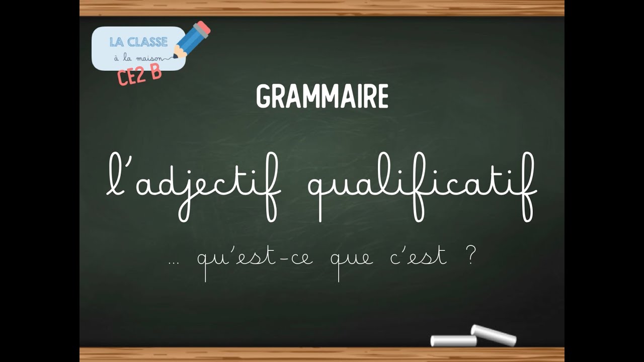 L'ADJECTIF QUALIFICATIF - notion et application - YouTube