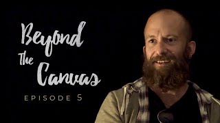 Beyond the Canvas - Episode 5