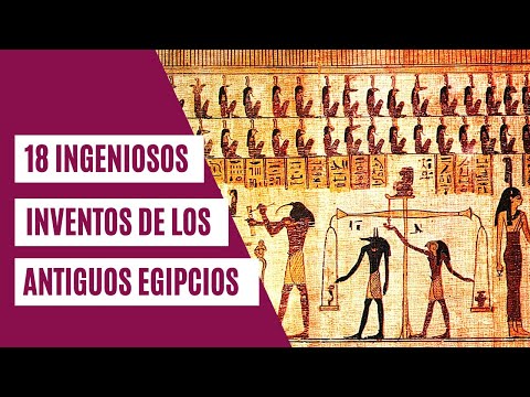 Vídeo: 10 Inventos Del Antiguo Egipto Que Influyeron En La Civilización Moderna - Vista Alternativa
