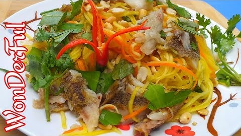 Cách làm GỎI XOÀI KHÔ CÁ SẶC ngon nhìn thôi đã thèm - phùng bắc tv #91
