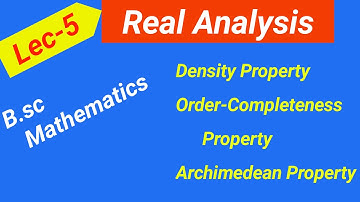 Real Analysis #5 | Density, Order Completeness, Archimedean Property | NA Math Study