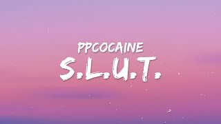 ppcocaine - S.L.U.T. (Lyrics) chords