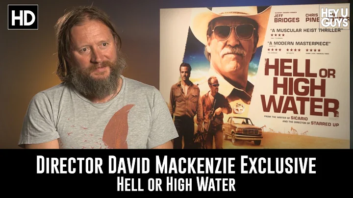 Director David Mackenzie Exclusive Interview - Hel...