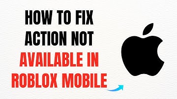 How to Fix “Action Not Available” in Roblox Mobile – Full Guide