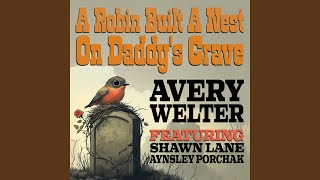 A Robin Built a Nest on Daddy's Grave