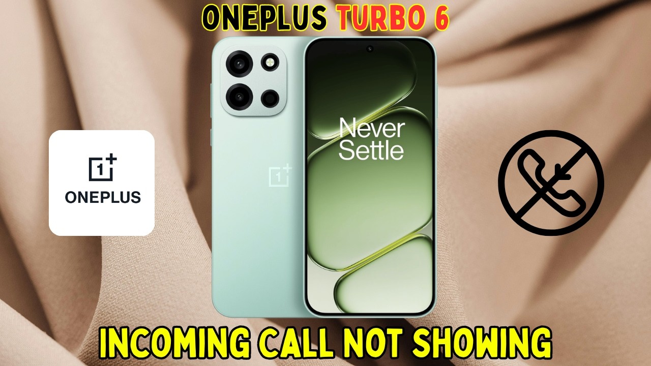 OnePlus Turbo 6 Incoming Call Not Showing on Screen | How to Fix ...