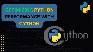 Optimizing Python Performance with Cython