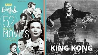 The 52 Must See Movies and Why They Matter: King Kong