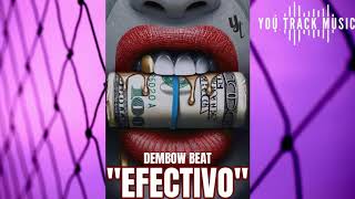 ''EFECTIVO'' - Instrumental (Dembow) BEAT - Prod.YtM