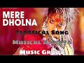 Classical song mere dholna musical ajinkya  