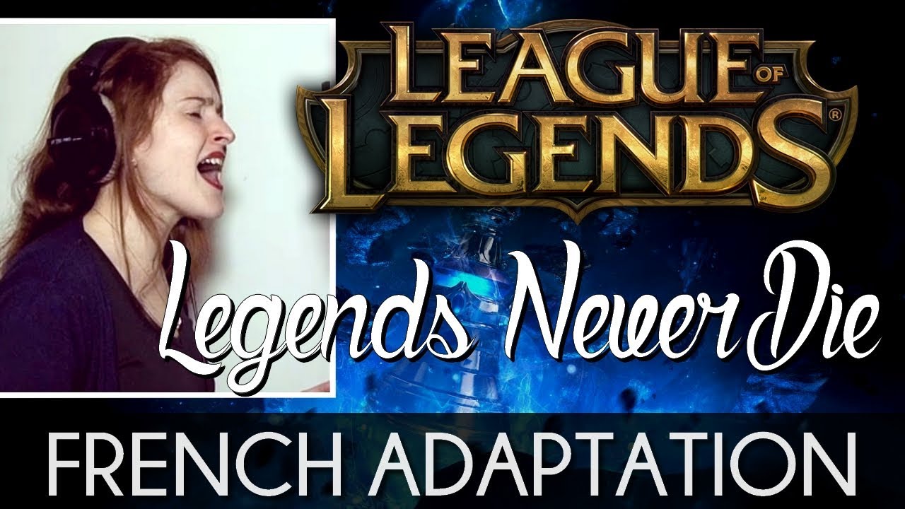 ♈ [French] Legends Never Die (Worlds 2017) League Of Legends YouTube