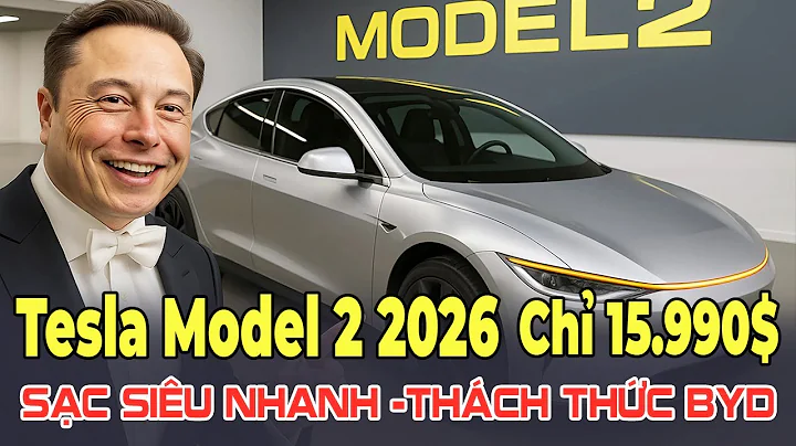Tesla Model 2 2026 Chỉ 15.990$ - Sạc Siêu Nhanh, Thách Thức BYD!