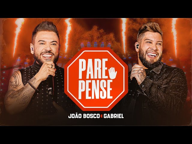 João Bosco e Gabriel - Pare Pense