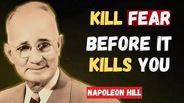 Eliminate FEAR From Your Life | Napoleon Hill Motivation