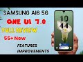 Samsung A16 5G One UI 7.0 Android 15 Update Full Review 55+ New Features &amp; Improvements