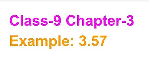 TN Class-9 Maths Chapter-3 Example: 3.57