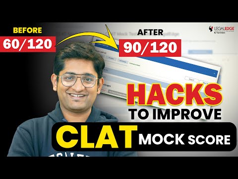 How to Increase CLAT Mock Score? | Tips & Strategy to Improve Mock Score | CLAT 2024 Preparation