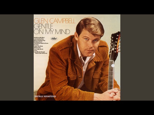 Glen Campbell - The World I Used To Know