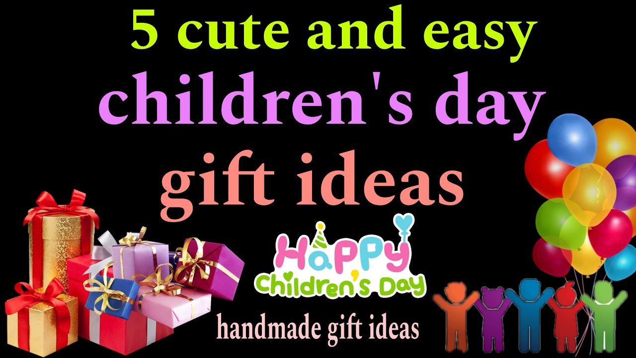 Children s Day Gift Ideas Handmade Children s Day Gift Ideas children-s-day-gift-ideas-handmade-children-s-day-gift-ideas