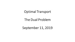 Optimal Transport - The Dual Problem