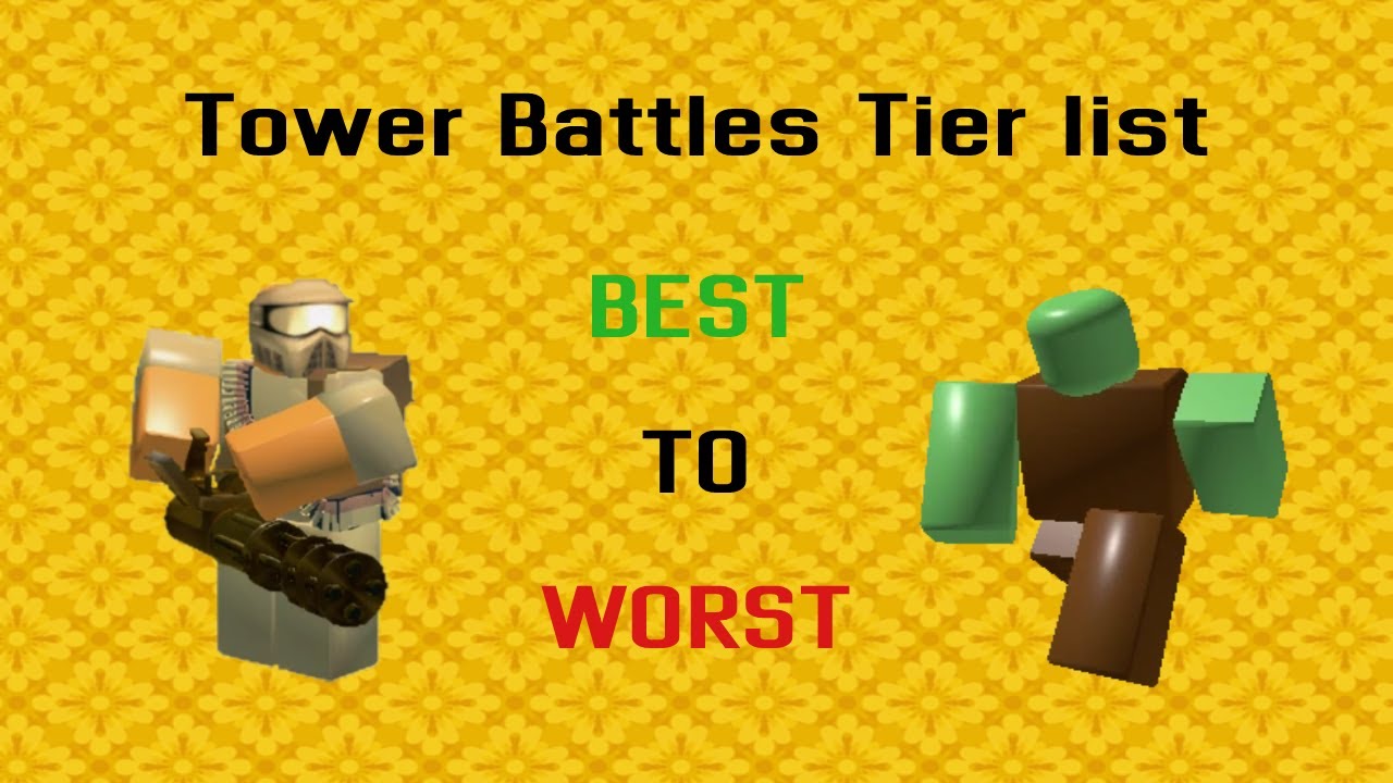Tower Battles Tower Tier List WORST TO BEST (OUTDATED) YouTube