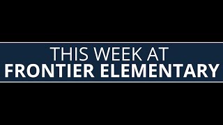Frontier Elementary Weekly Slideshow