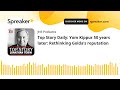 Top Story Daily: Yom Kippur 50 years later: Rethinking Golda’s reputation